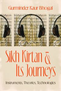Book Cover for Sikh Kirtan and Its Journeys by Gurminder Kaur Bhogal