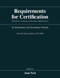 Book Cover for Requirements for Certification of Teachers, Counselors, Librarians, Administrators for Elementary and Secondary Schools, Ninetieth Edition, 2025-2026 by Alain Park