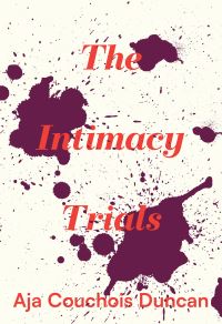 Book Cover for The Intimacy Trials by Aja Couchois Duncan
