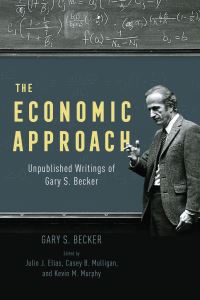 Book Cover for The Economic Approach by Gary S Becker