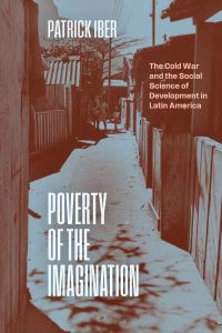 Book Cover for Poverty of the Imagination by Patrick Iber