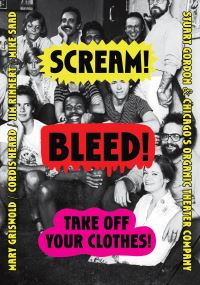 Book Cover for Scream! Bleed! Take Off Your Clothes! by Mary Griswold, Cordis Heard, Jim Rinnert, Mike Saad