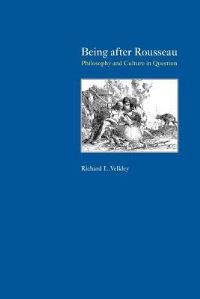 Book Cover for Being After Rousseau by Richard L Velkley