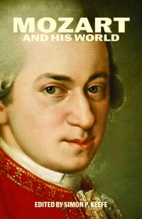 Book Cover for Mozart and His World by Simon P Keefe