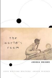 Book Cover for The World's Room by Joshua Weiner