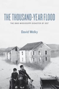 Book Cover for The Thousand-Year Flood by David Welky