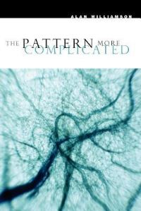 Book Cover for The Pattern More Complicated by Alan Williamson