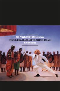 Book Cover for The Predicament of Blackness by Jemima Pierre