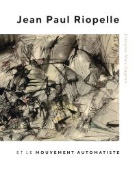 Book Cover for Jean Paul Riopelle Et Le Mouvement Automatiste by FrançoisMarc Gagnon