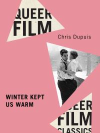 Book Cover for Winter Kept Us Warm by Chris Dupuis