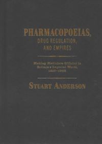 Book Cover for Pharmacopoeias, Drug Regulation, and Empires by Stuart Anderson