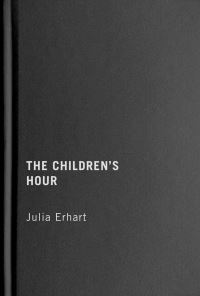 Book Cover for The Children's Hour by Julia Erhart