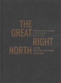 Book Cover for The Great Right North by Stéphane LemanLanglois, Aurélie Campana, Samuel Tanner