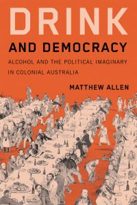 Book Cover for Drink and Democracy by Matthew Allen