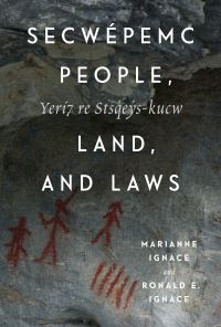 Book Cover for Secwépemc People, Land, and Laws by Marianne Ignace, Ronald Eric Ignace