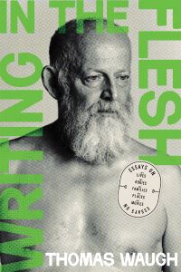Book Cover for Writing in the Flesh by Thomas Waugh