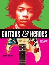 Book Cover for Guitars & Heroes by Julien Bitoun