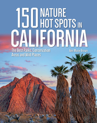 Book Cover for 150 Nature Hot Spots in California by Ann Marie Brown