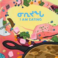 Book Cover for I Am Eating by Arvaaq Press
