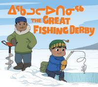 Book Cover for The Great Fishing Derby by Alex Ittimangnaq