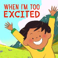 Book Cover for When I'm Too Excited by Arvaaq Press