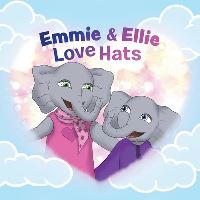 Book Cover for Emmie & Ellie Love Hats by Sarah Demidiuk
