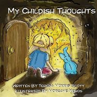 Book Cover for My Childish Thoughts by Teresa Morris Scott
