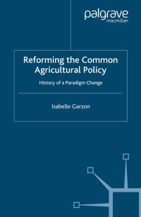 Book Cover for Reforming the Common Agricultural Policy by Isabelle Garzon