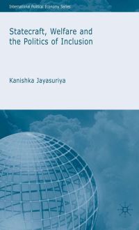 Book Cover for Statecraft, Welfare, and the Politics of Inclusion by Kanishka Jayasuriya