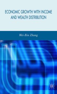 Book Cover for Economic Growth With Income and Wealth Distribution by WeiBin Zhang