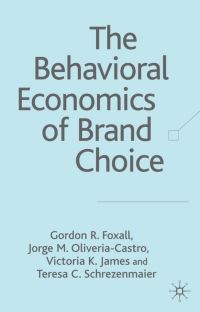 Book Cover for The Behavioral Economics of Brand Choice by G R Foxall