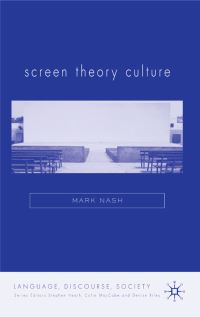 Book Cover for Screen Theory Culture by Mark Nash