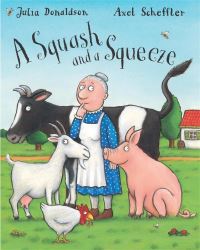 Book Cover for A Squash and a Squeeze by Julia Donaldson, Axel Scheffler