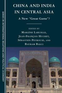 Book Cover for China and India in Central Asia by Marlène Laruelle