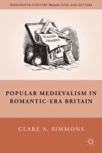 Book Cover for Popular Medievalism in Romantic-Era Britain by Clare A Simmons