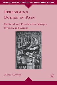 Book Cover for Performing Bodies in Pain by Marla Carlson
