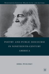 Book Cover for Poetry and Public Discourse in Nineteenth-Century America by Shira Wolosky Weiss