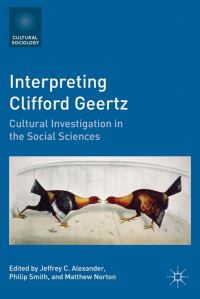 Book Cover for Interpreting Clifford Geertz by Jeffrey C Alexander, Philip Smith, Matthew Norton