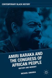 Book Cover for Amiri Baraka and the Congress of African People by Michael Simanga