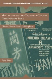 Book Cover for Mei Lanfang and the Twentieth-Century International Stage by Min Tian