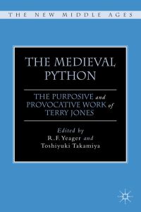 Book Cover for The Medieval Python by Robert F Yeager, Toshiyuki Takamiya, Terry Jones