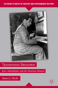 Book Cover for Transposing Broadway by Stuart Joel Hecht