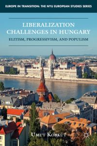 Book Cover for Liberalization Challenges in Hungary by Umut Korkut