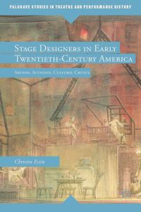 Book Cover for Stage Designers in Early Twentieth-Century America by Christin Essin