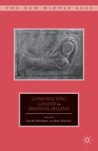 Book Cover for Constructing Gender in Medieval Ireland by Sarah Sheehan, Ann Dooley
