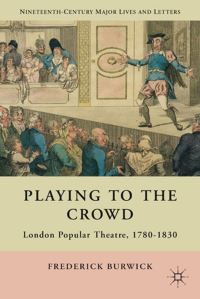 Book Cover for Playing to the Crowd by Frederick Burwick