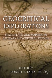 Book Cover for Geocritical Explorations by Robert T Tally