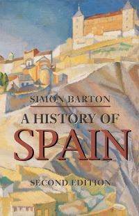 Book Cover for A History of Spain by Simon Barton