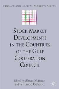 Book Cover for Stock Market Developments in the Gulf Cooperational Council Countries by Ahsan S Mansur, Fernando Delgado