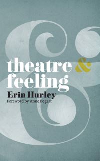 Book Cover for Theatre & Feeling by Erin Hurley